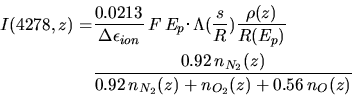 \begin{displaymath}\begin{split}I(4278,z) = &\frac{0.0213}{\Delta\epsilon_{ion}}...
		    ..._2}(z)}{0.92\,n_{N_2}(z)+n_{O_2}(z)+0.56\,n_{O}(z)} \end{split}\end{displaymath}