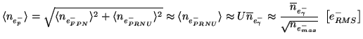 $\displaystyle \langle n_{e^{-}_{p}} \rangle =\sqrt{\langle {n_{e^{-}_{FPN}}} \r...
...line{n}_{e^{-}_{\gamma}}}{\sqrt{{n_{e^{-}_{max}}}}}\ \left[{e^{-}_{RMS}}\right]$